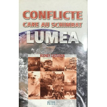 Conflicte care au schimbat lumea