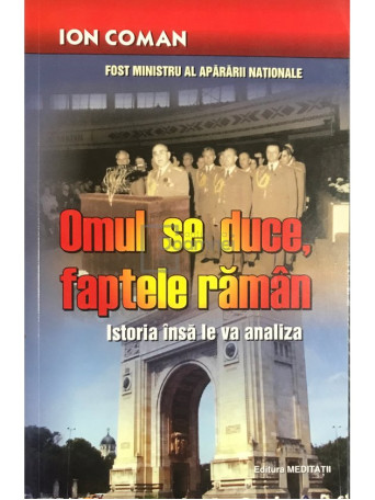 Omul se duce, faptele raman (semnata)