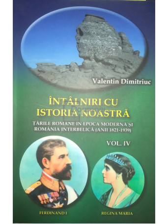 Intalniri cu istoria noastra, vol. IV (semnata)