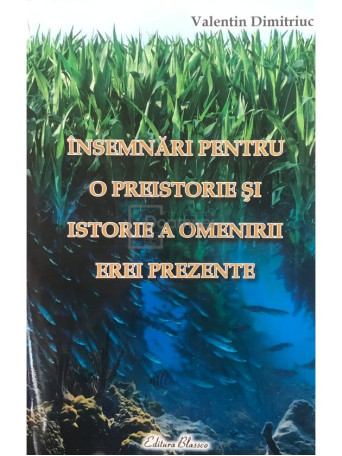 Insemnari pentru o preistorie si istorie a omenirii erei prezente (semnata)