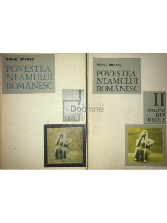 Povestea neamului romanesc - 2 vol.