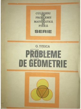 G. Titeica - Probleme de geometrie - 1981