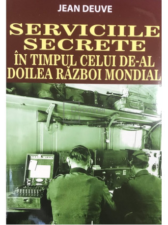 Serviciile secrete in timpul celui de-al Doilea Razboi Mondial