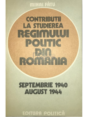 Contributii la studierea regimului politic din Romania