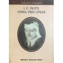 I. C. Filitti, omul prin opera