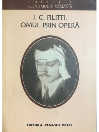 I. C. Filitti, omul prin opera