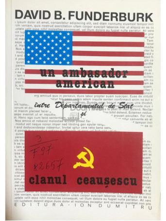 Un ambasador american intre Departamentul de Stat si Clanul Ceausescu