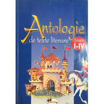 Antologie de texte literare - clasele I-IV