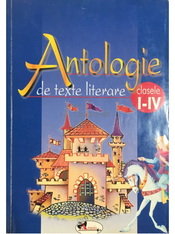 Antologie de texte literare - clasele I-IV