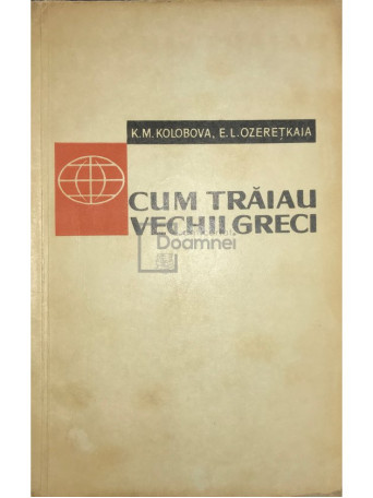 Cum traiau vechii greci