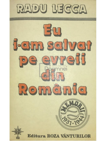 Eu i-am salvat pe evreii din Romania (dedicatie)