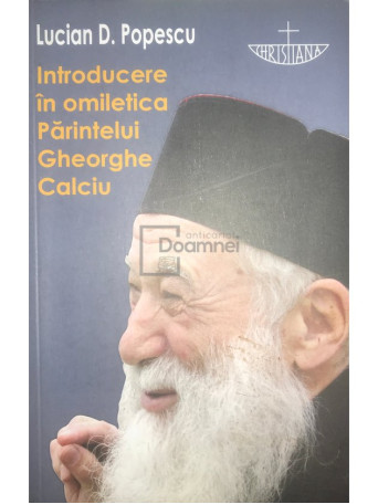 Introducere in omiletica Parintelui Gheorghe Calciu