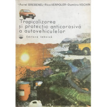 Tropicalizarea si protectia anticorosiva a autovehiculelor