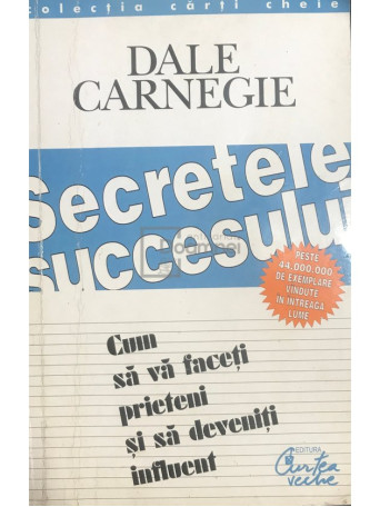 Dale Carnegie - Secretele succesului - 1999 - Brosata