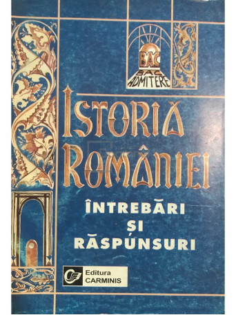 Istoria Romaniei - Intrebari si raspunsuri