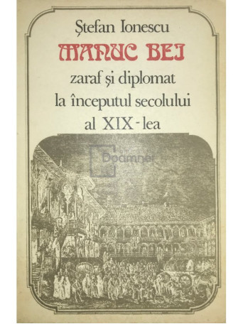 Manuc Bej - zaraf si diplomat la inceputul secolului al XIX-lea