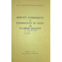 Momente istoriografice si personalitati de seama ale neamului romanesc