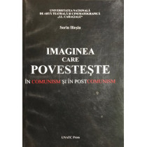 Imaginea care povesteste in comunism si in postcomunism