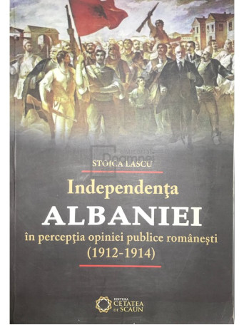 Independenta Albaniei in perceptia opiniei publice romanesti (1912-1914) (dedicatie)