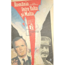 Romania intre Yalta si Malta