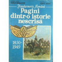 Jandarmeria Romana - Pagini dintr-o istorie nescrisa