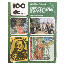 100 de personalitati din evul mediu romanesc