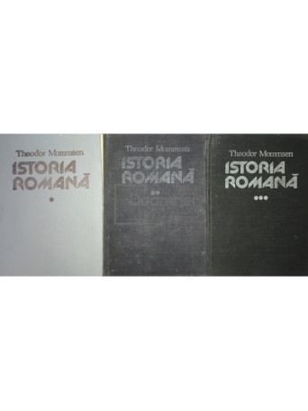 Theodor Mommsen - Istoria romana, 3 vol. - 1987 - Cartonata