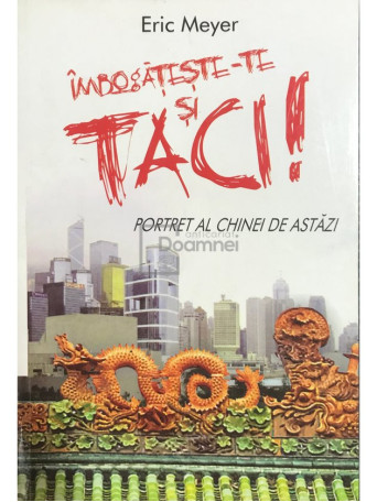 Imbogateste-te si taci - Portret al Chinei de astazi