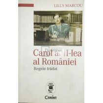 Carol al II-lea al Romaniei - Regele tradat