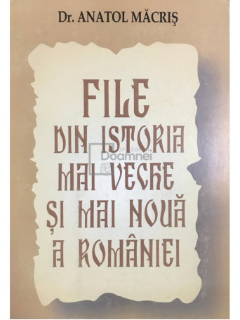 File din istoria mai veche si mai noua a Romaniei