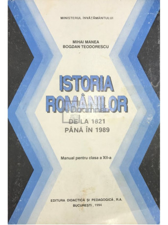 Istoria romanilor - De la 1821 pana la 1989