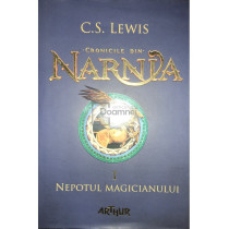 Cronicile din Narnia, vol. 1 - Nepotul magicianului