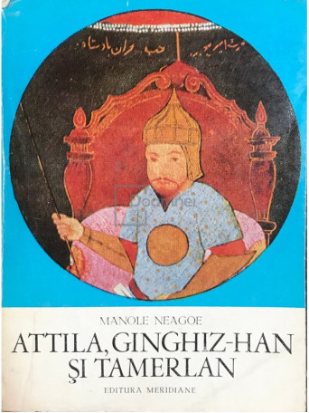 Attila, Ginghiz-Han si Tamerlan