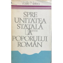 Spre unitatea statala a poporului roman