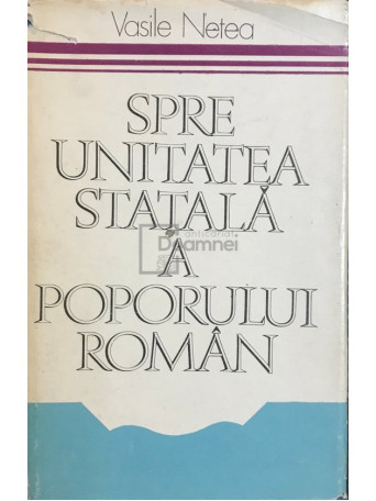 Spre unitatea statala a poporului roman