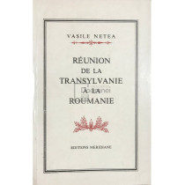 Reunion de la Transylvanie a la Roumanie