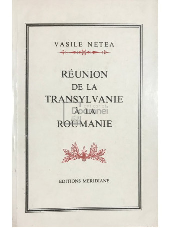 Reunion de la Transylvanie a la Roumanie