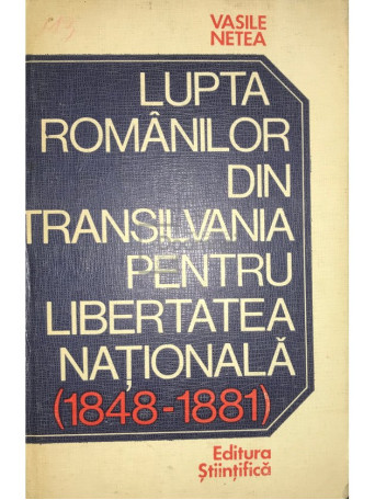 Lupta romanilor din Transilvania pentru libertatea nationala