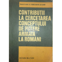 Contributii la cercetarea conceptului de putere armata la romani