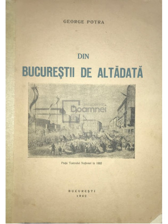 Din Bucurestii de altadata