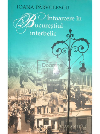 Intoarcere in Bucurestiul interbelic