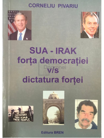 SUA-IRAK - Forta democratiei v/s dictatura fortei