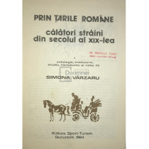 Prin tarile romane - Calatori straini din secolul al XIX-lea