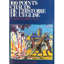 100 Points chauds de l'histoire de l'Eglise