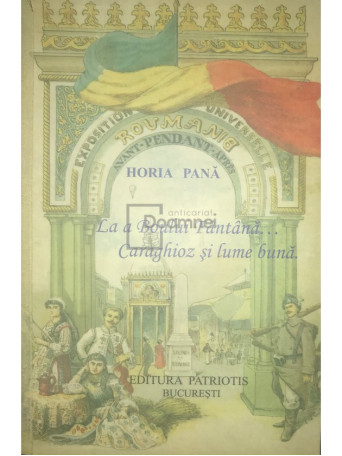 Horia Pana - La a Boului Fantana... Caraghioz si lume buna - 2008 - Brosata