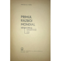 Primul Razboi Mondial 1914 - 1918