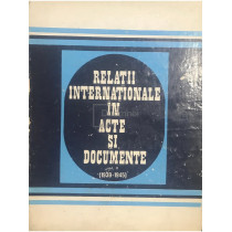 Relatii internationale in acte si documente, vol. II