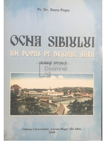 Ocna Sibiului. Un popas pe drumul sarii (dedicatie)