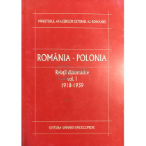 Romania-Polonia - Relatii diplomatice, vol. 1