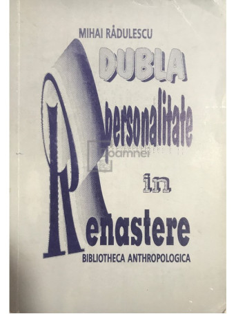 Dubla personalitate in renastere